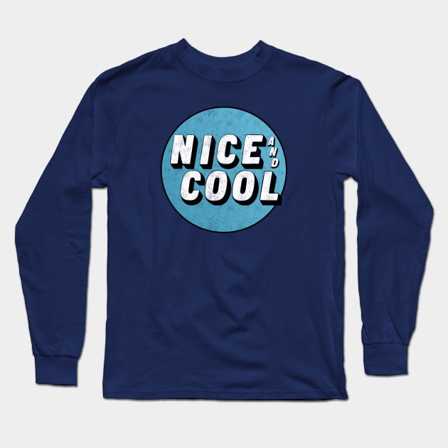 Nice and cool Long Sleeve T-Shirt by PaletteDesigns